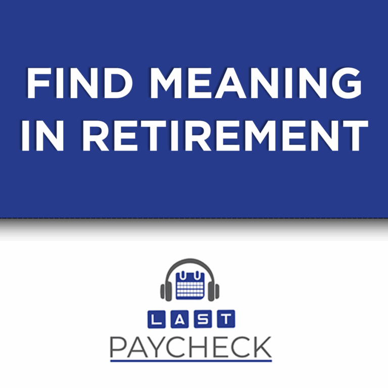 How to Find Meaning and Purpose in Retirement: Smart Giving Strategies and Living Well